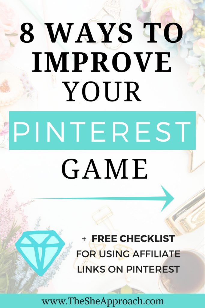 8 ways to improve your Pinterest game - The She Approach