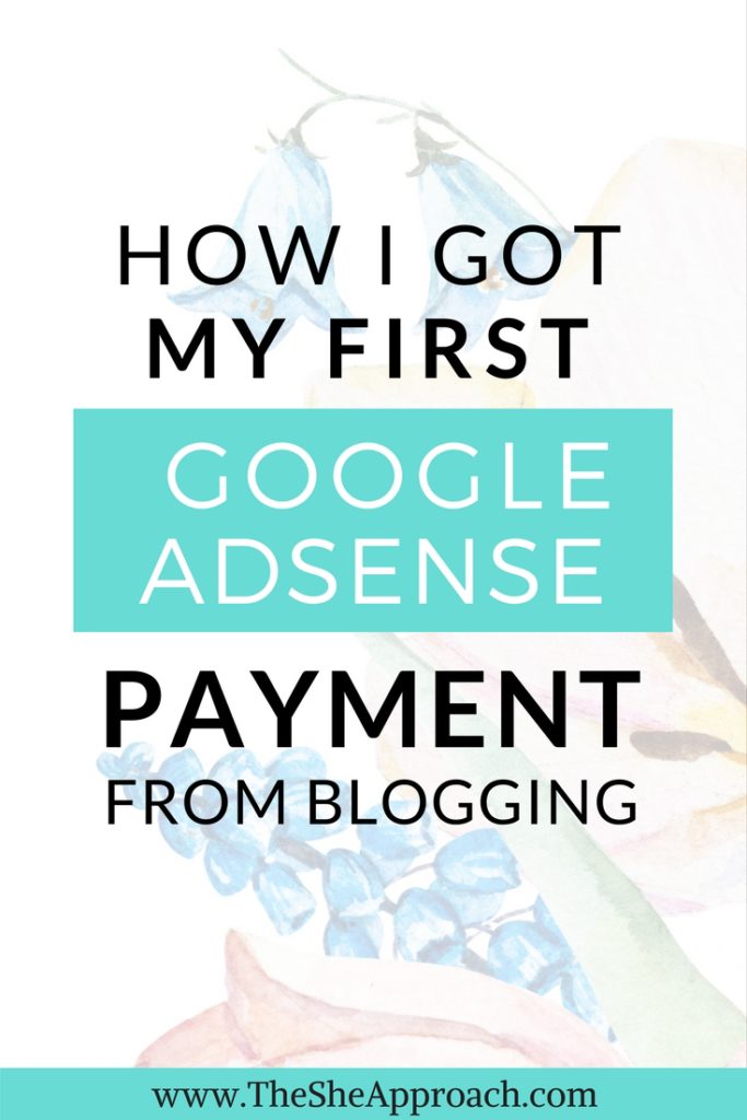 Ready to take your blog to the next level and start making money from it? Learn how to apply for Google Adsense and get your first payment! Blogging tips for female bloggers and entrepreneurs! 